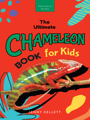 cover image of The Ultimate Chameleon Book for Kids